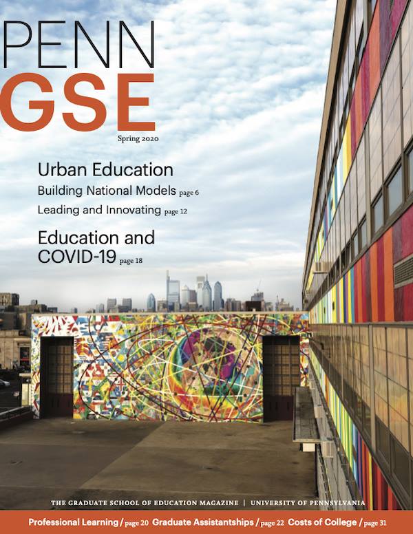 Spring 2020 Issue of The Penn GSE Magazine