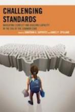 Challenging Standards: Navigating Conflict and Building Capacity in the Era of the Common Core  Book Cover