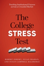 The College Stress test: Tracking Institutional Futures across a Crowded Market Book Cover