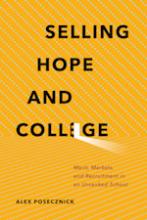 Selling Hope and College: Merit, Markets, and Recruitment in an Unranked School Cover