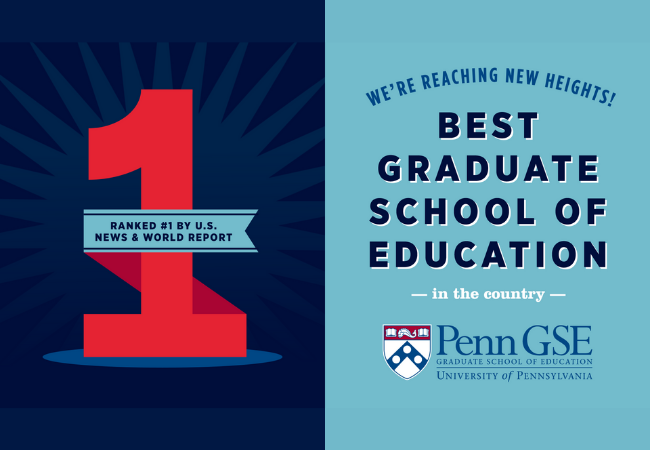 #1 Best Graduate School of Education, Penn GSE (Graphic rendering)