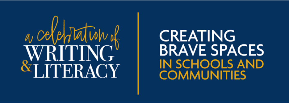 The 2023 A Celebration of Writing & Literacy logo, featuring "a celebration of WRITING & LITERACY" in stylized yellow and white text on the left, a vertical yellow line in the center, and "Creating Brave Spaces in Schools and Communities" in all caps white and yellow text on the right, all on a blue background.