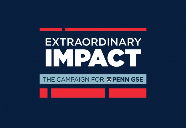 A logo made of dark blue, light blue, and bright red blocks appears against a dark blue background. The logo reads, “Extraordinary Impact: The Campaign for Penn GSE.”