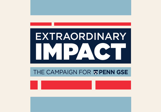 A logo made of dark blue, light blue, and bright red blocks appears against an ivory background. The logo reads, “Extraordinary Impact: The Campaign for Penn GSE."