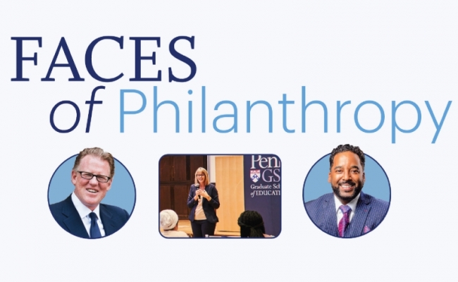 The words "Faces of Philanthropy" above headshots of David M. Brush and John Henry and a photo of Catherine Jerie holding a microphone and speaking in front of a Penn GSE banner