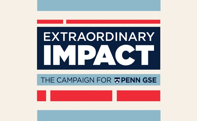 A logo made of dark blue, light blue, and bright red blocks appears against an ivory background. The logo reads, “Extraordinary Impact: The Campaign for Penn GSE."