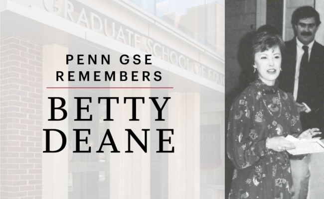 A black and white photo of Betty Deane from 1987 is next to a translucent image of the Graduate School of Education building. Text on the image reads “Penn GSE Remembers Betty Deane.”