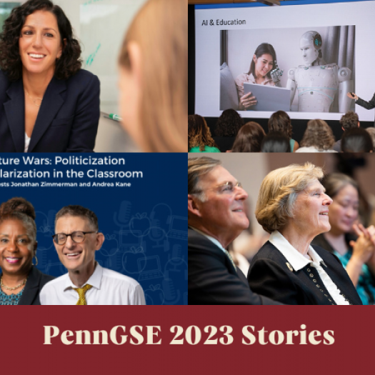 Penn GSE 2023 Stories, clockwise from top left: Dean Katharine O. Strunk; Dr. James Lester delivers the keynote at the McGraw Center for Educational Leadership opening event; Suzanne McGraw is in the audience at an event, listening; Cover art for the second episode of the Educator's Playbook Podcast  