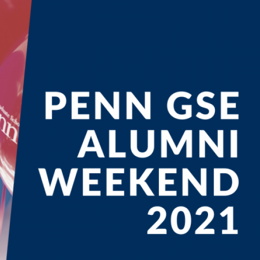 A photo of red and blue balloons with the Penn GSE logo appears beside a blue panel that says “Penn GSE Alumni Weekend 2021.”