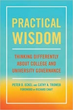 Practical Wisdom: Thinking Differently about College and University Governance Book Cover