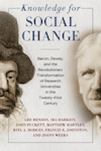 Knowledge for Social Change: Bacon, Dewey, and the Revolutionary Transformation of Research Universities in the Twenty-First Century  Cover