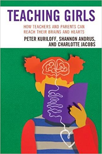 Teaching Girls: How Teachers and Parents Can Reach Their Brains and Hearts Book Cover